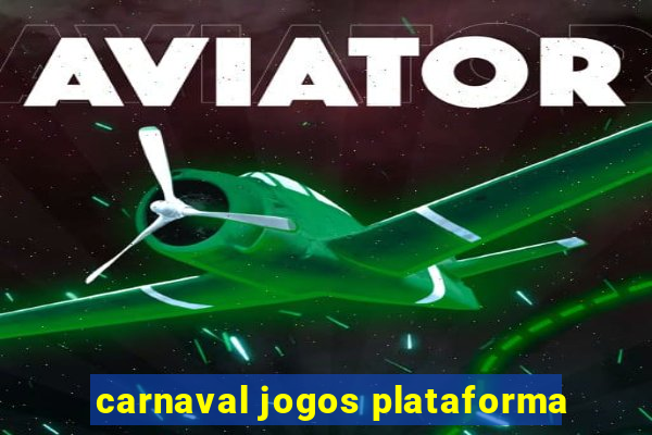 carnaval jogos plataforma